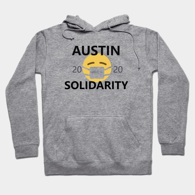 Austin COVID-19 Solidarity Hoodie by willpate